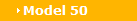 Model 50