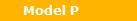 Model P
